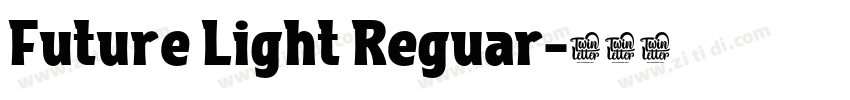 Future Light Reguar字体转换